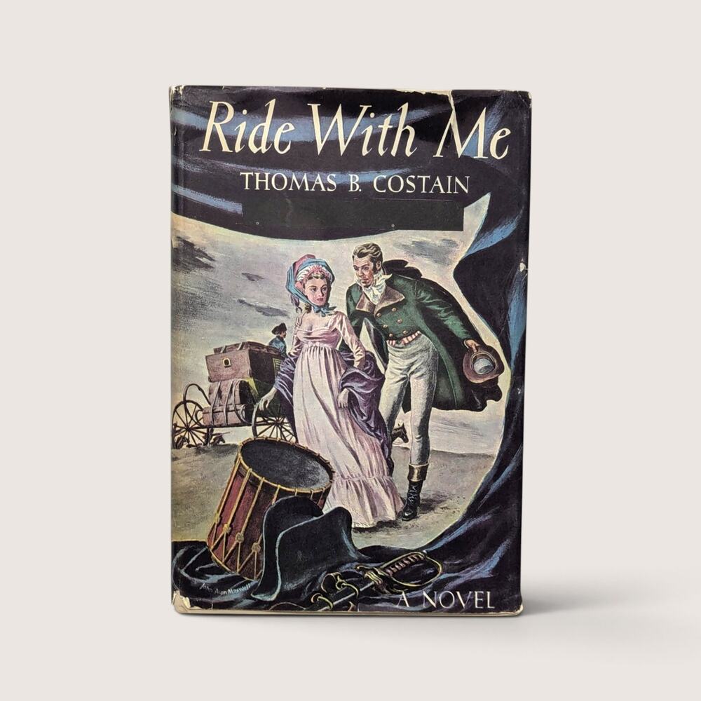 Vintage 1944 Ride With Me By Thomas B Costain Hardcover Book